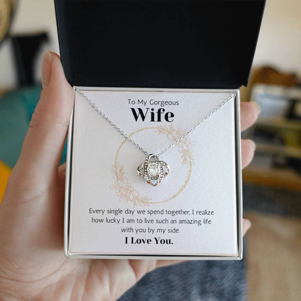 Love Knot Necklace - To My Gorgeous Wife