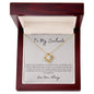 Love Knot Necklace - To My Soulmate