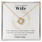 Love Knot Necklace - To My Gorgeous Wife