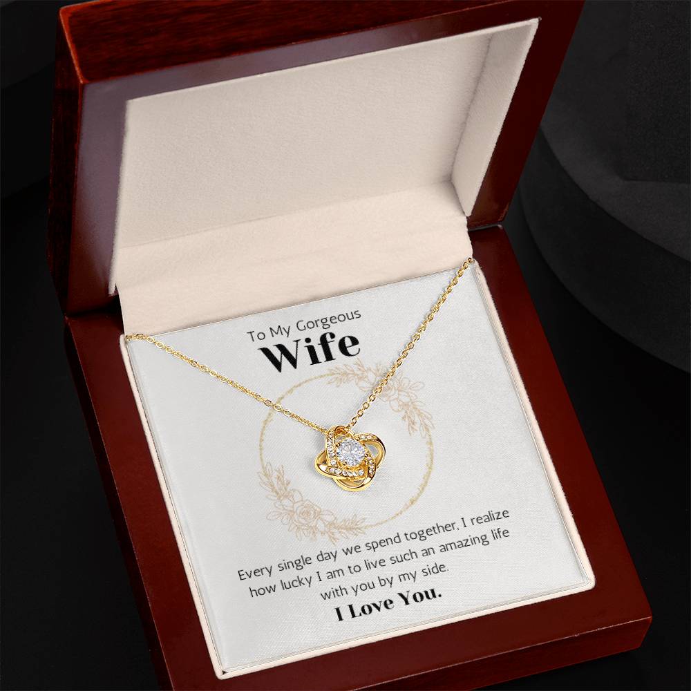 Love Knot Necklace - To My Gorgeous Wife