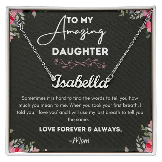 Custom Name Necklace - To My Daughter