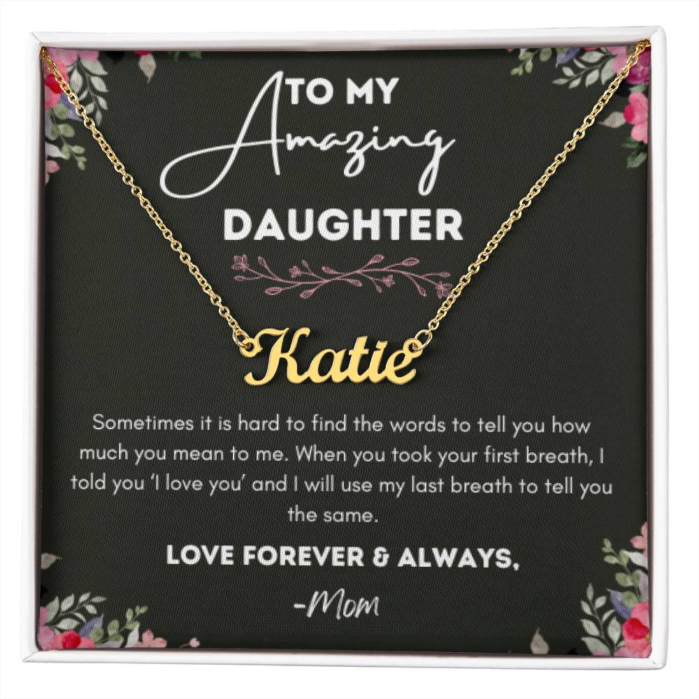 Custom Name Necklace - To My Daughter